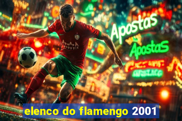 elenco do flamengo 2001